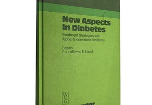 New aspects in diabetes - P. J. Lefèbvre / E. Standl