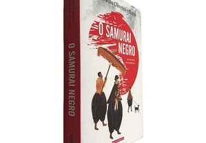 O Samurai Negro - João Paulo Oliveira e Costa