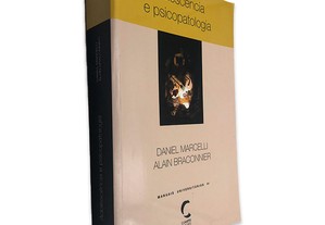 Adolescência e Psicopatologia - Daniel Marcelli / Alain Braconnier