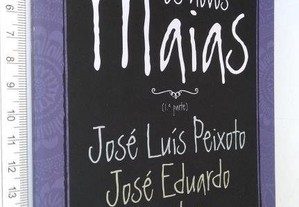 Os novos Maias (1.a parte - Eça Agora) - José Luís Peixoto