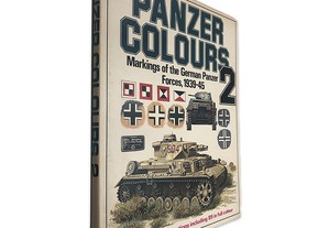 Panzer Colours 2 (Markings of the German Panzer Forces 1939-45) - B. Culver