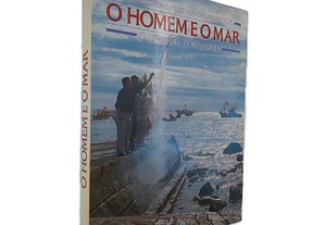 O Homem e o Mar (O Litoral Português) - Mauricio Abreu / José Manuel Fernandes