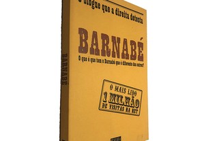 Barnabé (O blogue que a direita detesta) - André Belo / Celso Martins / Daniel Oliveira