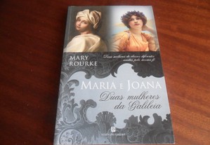 "Maria e Joana - Duas Mulheres da Galileia" de Mary Rourke - 1ª Edição de 2007