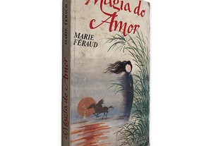 A Magia do Amor - Marie Féraud