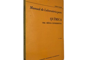 Manual de Laboratório Para Química (Uma Ciência Experimental) - LLoyd E. Malm
