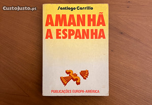 Santiago Carrillo - Amanhã a Espanha (envio grátis)