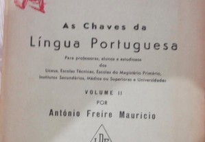 2 Livros As Chaves da Língua Portuguesa Volume I e II De António Freire Maurício.
