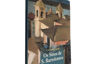 Os sinos de S. Bartolomeu - Nuno de Figueiredo