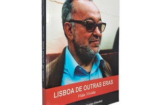 Lisboa de outras eras (Vida vivida) - Carlos Patrício Álvares (Chaubet)