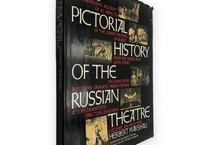 The Pictorial History of the Russian Theatre - Herbert Marshall
