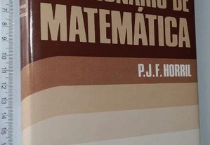 Dicionário de matemática - P. J. F. Horril