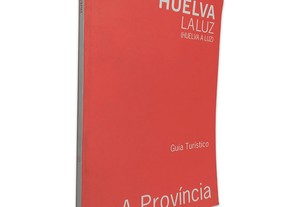 Huelva La Luz (A Província ) -
