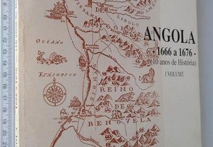 Angola 1666 a 1676 (10 anos de história) - 2 volumes - António Luís Alves Ferronha