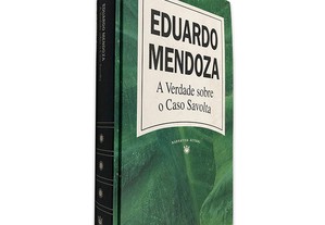 A Verdade Sobre o Caso Savolta - Eduardo Mendoza