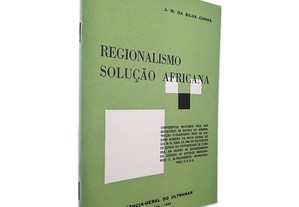 Regionalismo Solução Africana - - J. M. da Silva Cunha