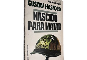 Nascido Para Matar - Gustav Hasford