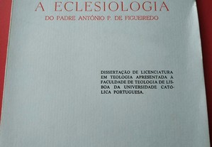 A Eclesiologia do Padre António P. de Figueiredo