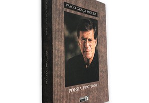 Poesia 1997 - 2000 - Vasco Graça Moura