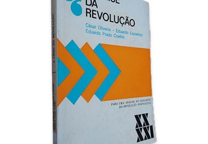 A Crise da Revolução - César Oliveira / Eduardo Lourenço