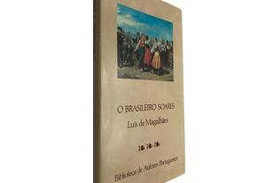 O Brasileiro Soares - Luís de Magalhães