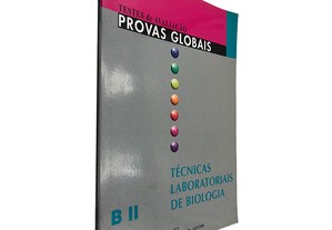 Testes de Avaliação Provas Globais (Técnicas Laboratoriais de Biologia) -