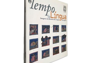 Tempo da Língua (Imagens da História da Língua Portuguesa) -