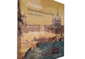Portugal As sete Partidas para o Mundo - Maria João Avillez
