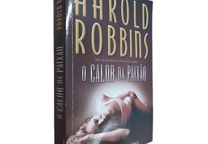 O Calor da Paixão - Harold Robbins