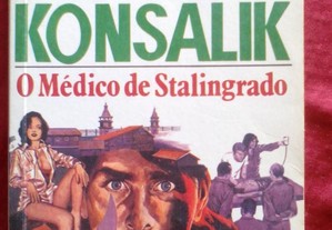 O Médico de Stalingrado, de Heinz G. Konsalik
