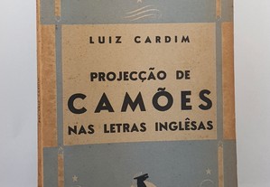 Luiz Cardim // Projecção de Camões nas Letras Inglêsas 1940