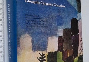 Poiética do Mundo (Homenagem a Joaquim Cerqueira Gonçalves) -