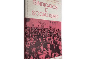 Sindicatos e Socialismo - Henri Krasucki