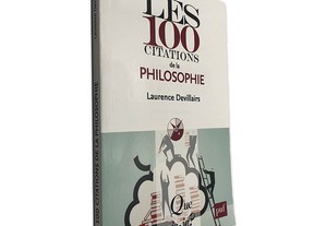Les 100 Citations de la Philosophie - Laurence Devillairs