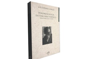 Fenomenologia do discurso poético - Luís Adriano Carlos