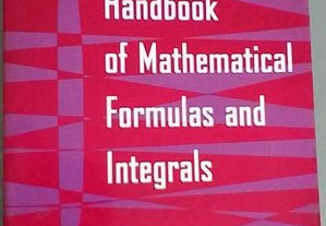 Handbook of Mathematical Formulas and Integrals -