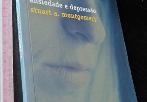 Ansiedade e depressão - Stuart A. Montgomery
