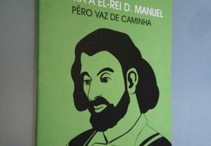Carta a El-Rei D. Manuel - Pêro Vaz de Caminha