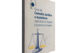 Guia de Consulta Jurídica e Assistência Judiciária no Espaço Económico Europeu -