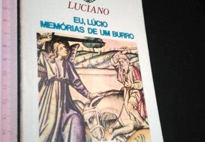 Eu, Lúcio; Memórias de um burro - Luciano