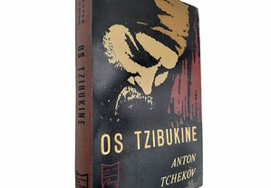 Os Tzibukine - Anton Tchekov