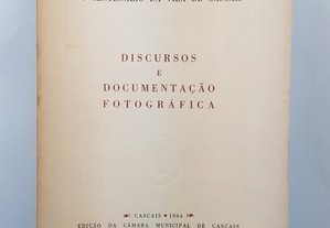 VI Centenário da Vila de Cascais // Discursos e Documentação Fotográfica