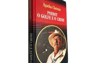 Poirot o golfe e o crime - Agatha Christie