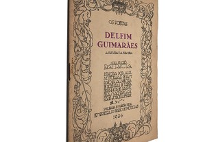 Os poetas - Delfim Guimarães (A sua vida e a sua obra) - Albino Forjaz de Sampaio