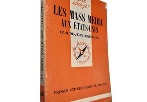 Les mass media aux États-Unis - Claude-Jean Bertrand