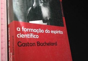 A formação do espírito cientifico - Gaston Bachelard