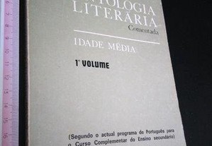Antologia Literária Comentada (1.º Vol. - Idade Média) - Maria Ema Tarracha Ferreira