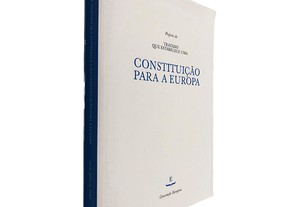 Projecto de Tratado Que Estabelece Uma Constituição Para a Europa -