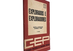 Explorados e Exploradores (Volume 1) - - Marta Harnecker - Gabriela Uribe