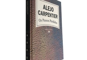 Os passos perdidos - Alejo Carpentier